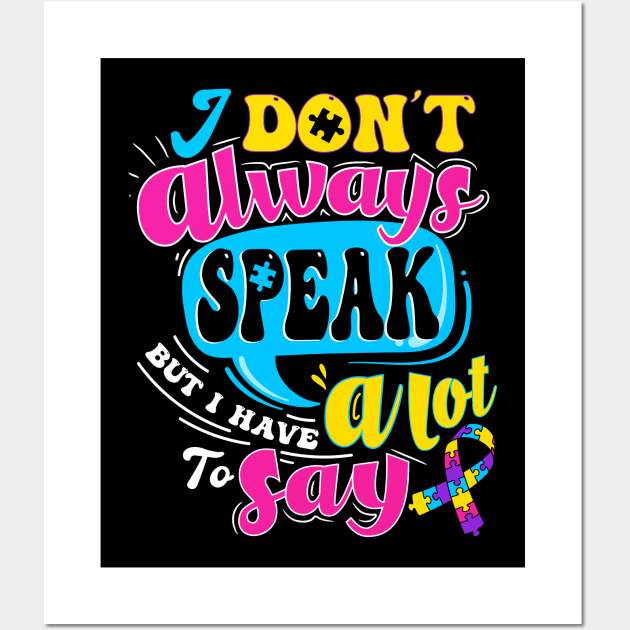 autism i dont speak much Wall Art by Jandjprints